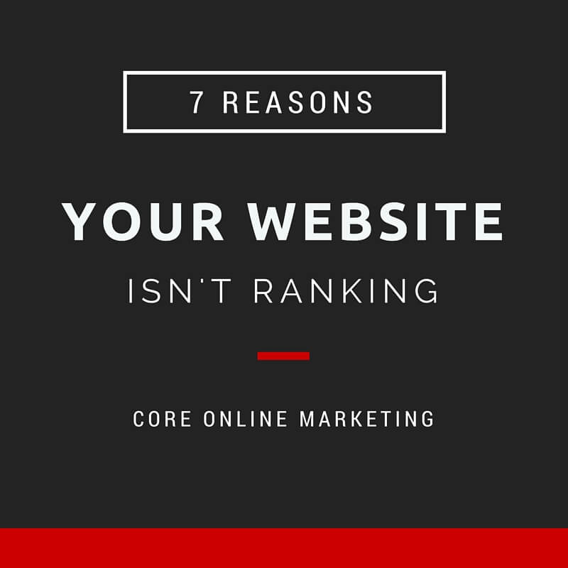 7 Reasons Your Website Isn’t Doing Well in Search Ranking Results